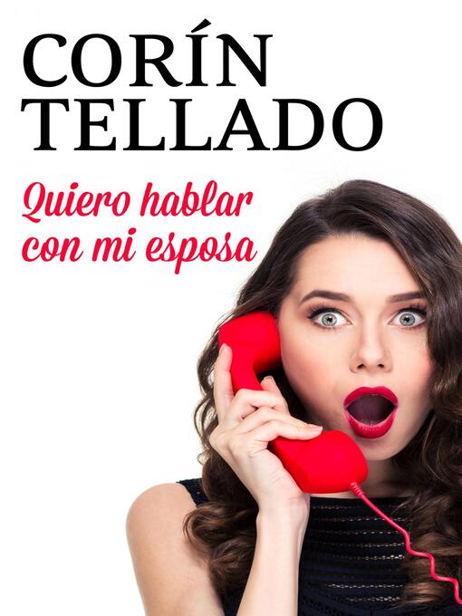 Title details for Quiero hablar con mi esposa by Corín Tellado - Wait list